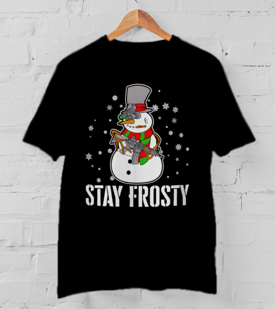 Stay Frosty Snowman Christmas Humor Gun Snowflakes T-Shirt