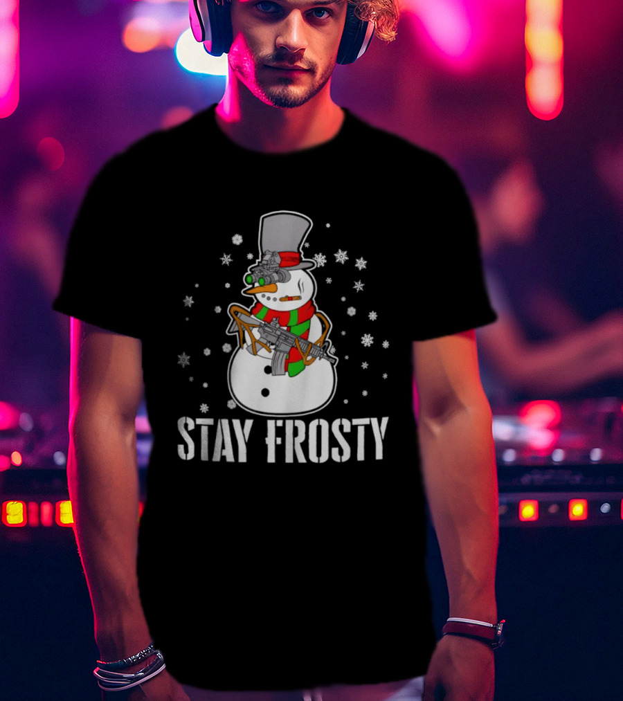 Stay Frosty Snowman Christmas Humor Gun Snowflakes T-Shirt