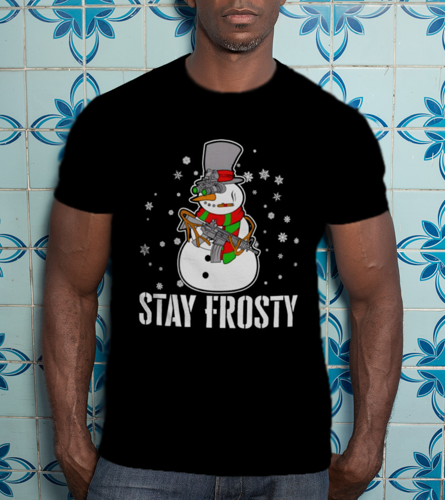 Stay Frosty Snowman Christmas Humor Gun Snowflakes T-Shirt
