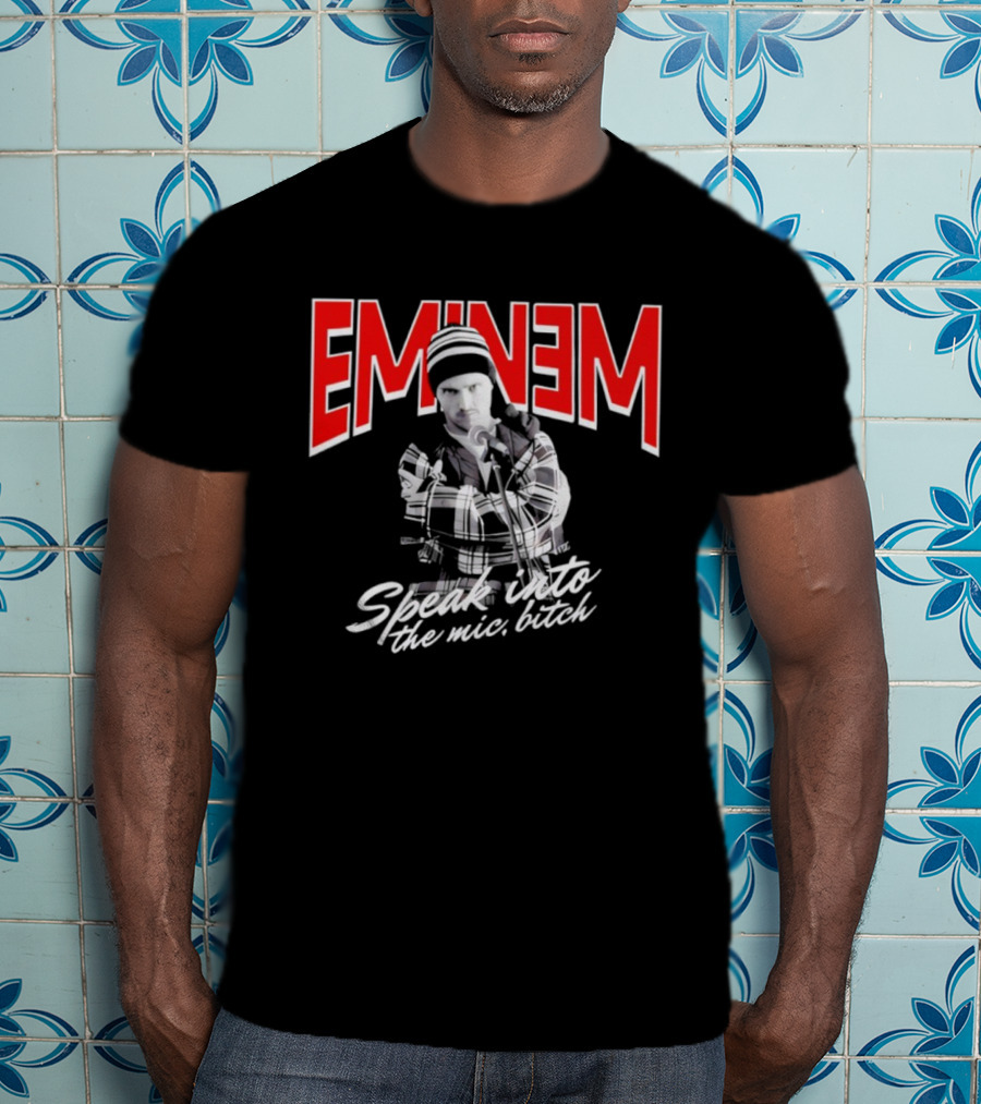 Eminem Speak Into The Mic Bitch T-Shirt