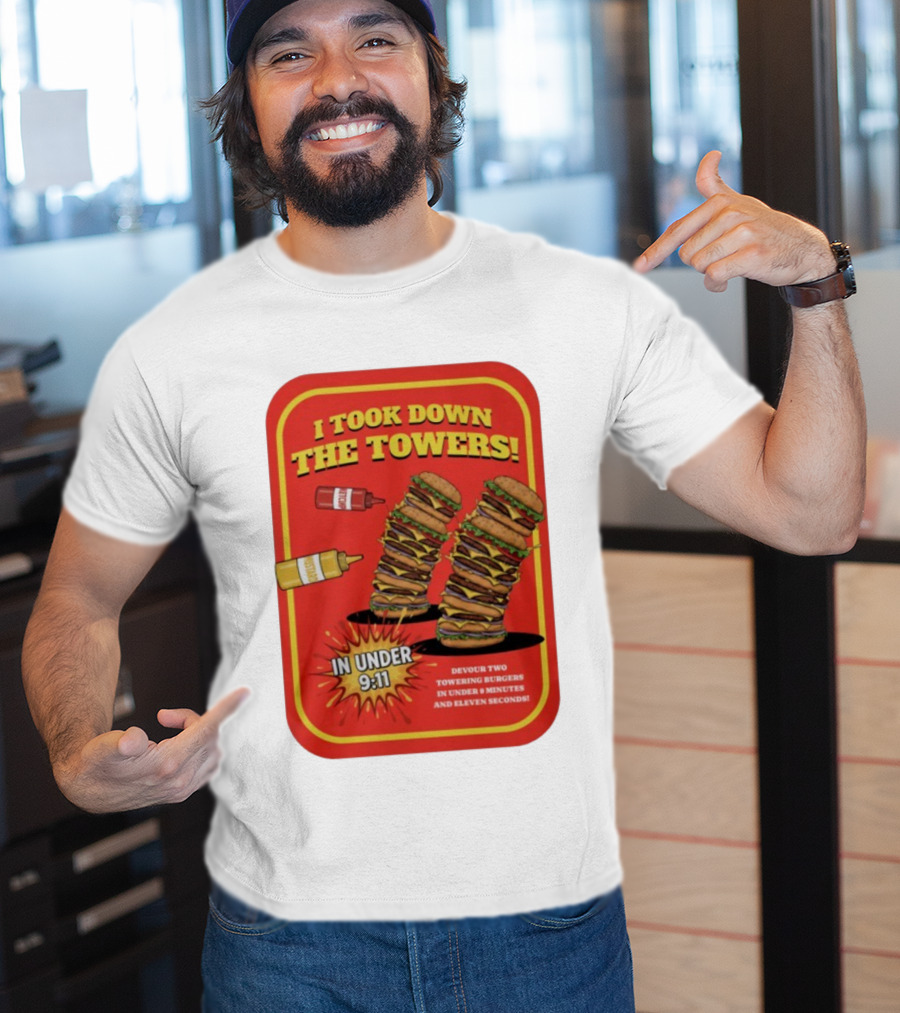 Burger I Took Down The Towers T-Shirt