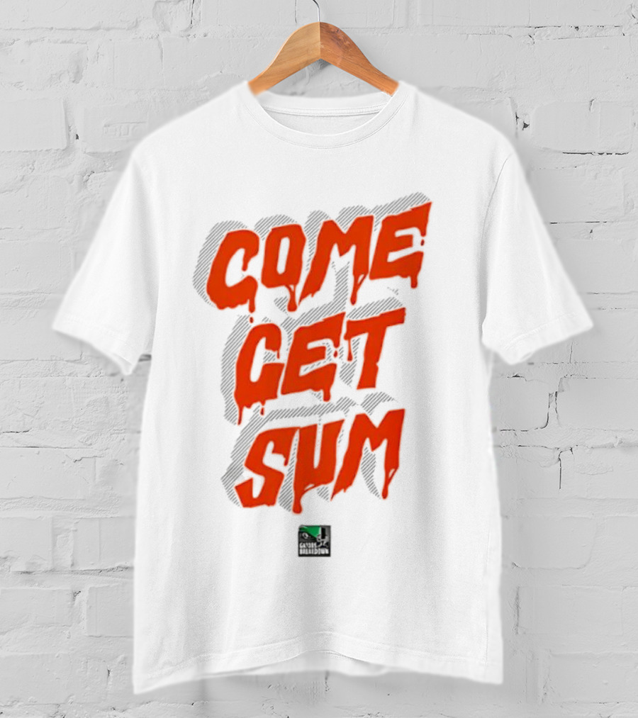 Come Get Sum Bold Orange Text Styling T-Shirt