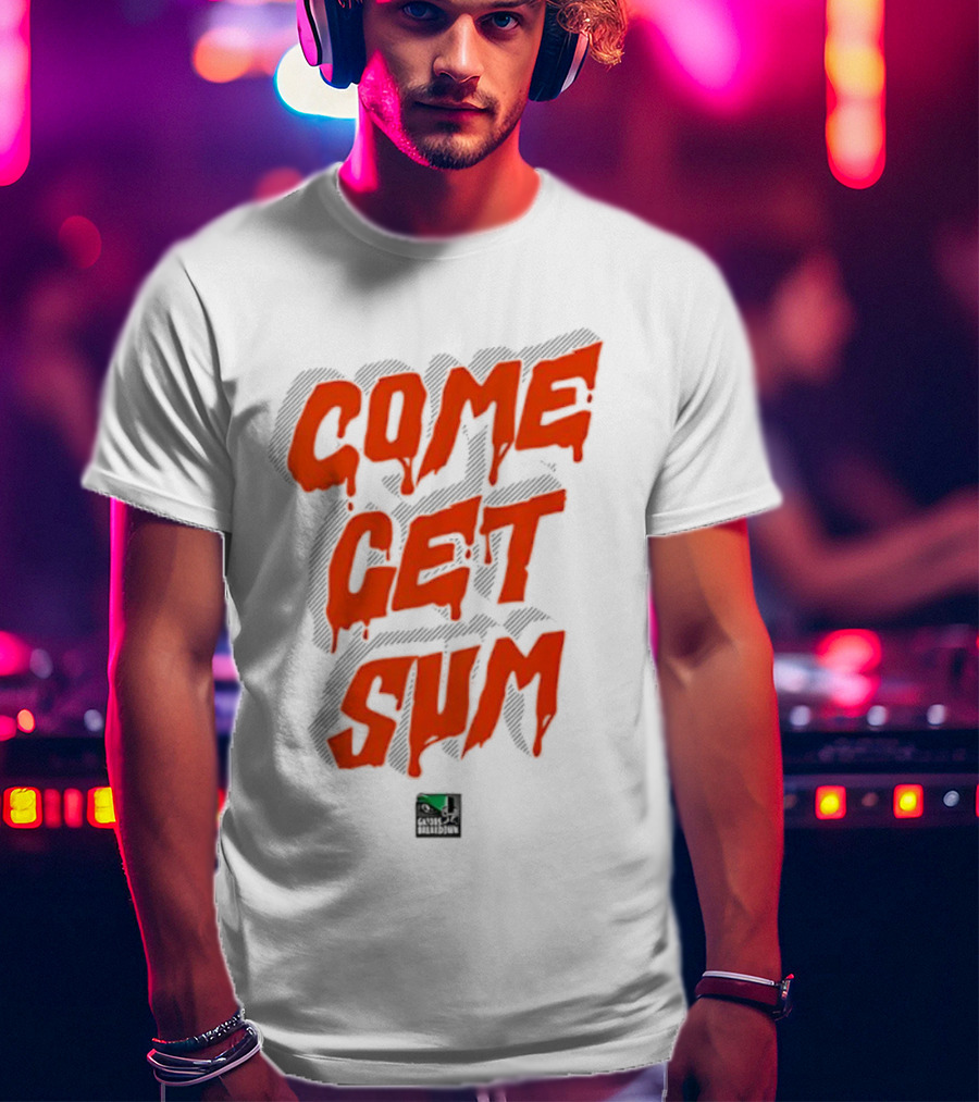 Come Get Sum Bold Orange Text Styling T-Shirt
