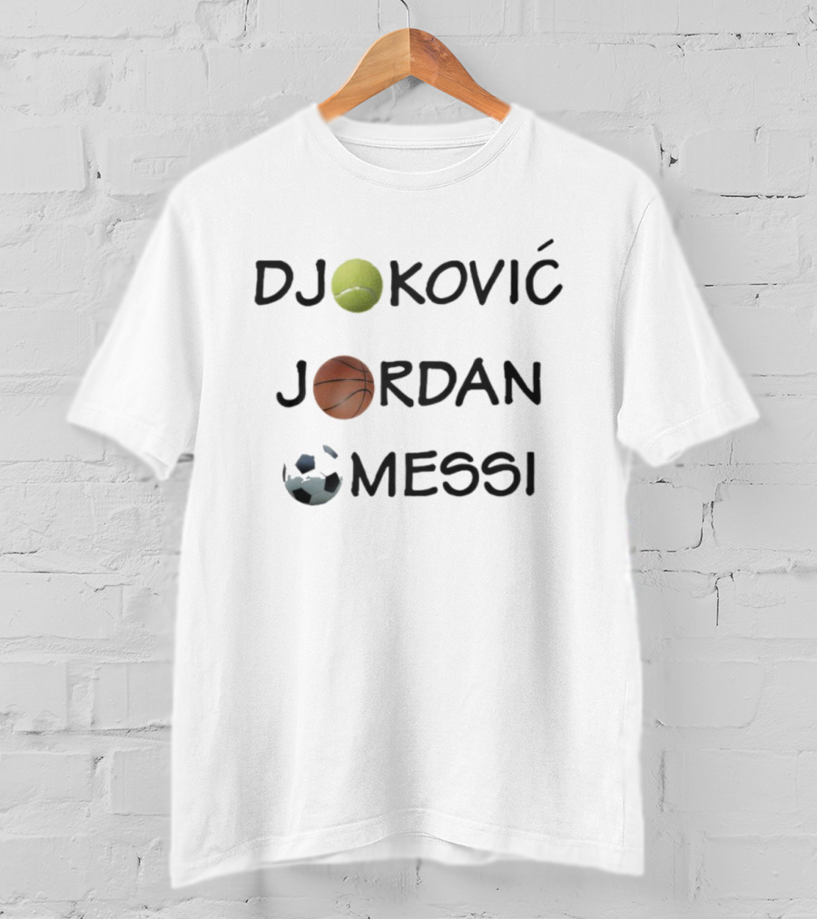 Djokovic Jordan Messi Tennis Basketball Soccer Fusion T-Shirt