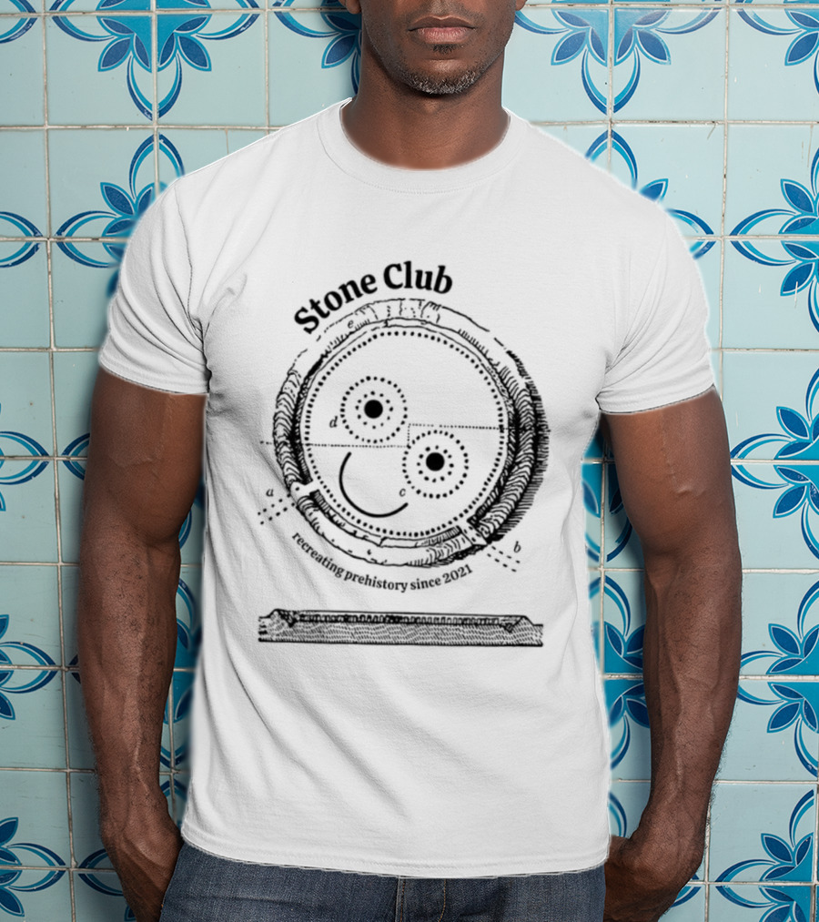 Stone Club Calling Recreating Prehistory Since 2021 T-Shirt