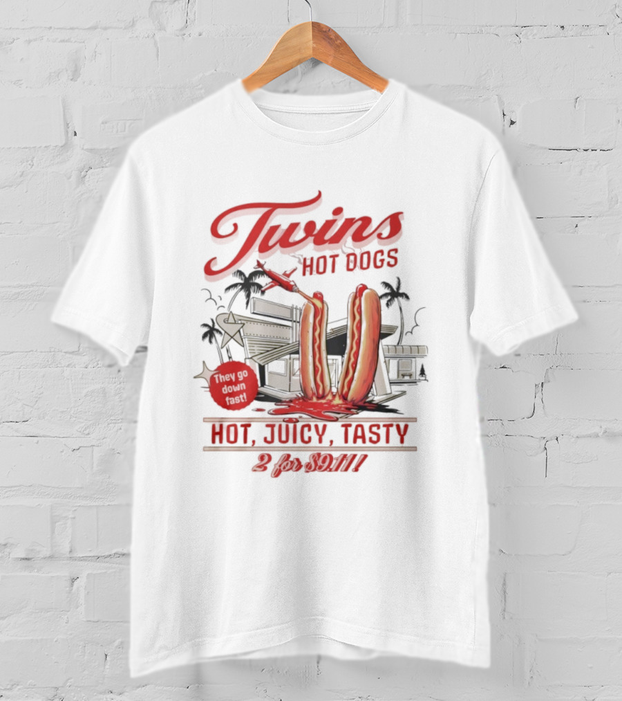 Twins Hot Dogs They Go Down Best Hot Juicy Tasty 2 For 99 Cents T-Shirt
