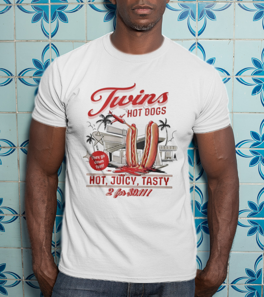 Twins Hot Dogs They Go Down Best Hot Juicy Tasty 2 For 99 Cents T-Shirt