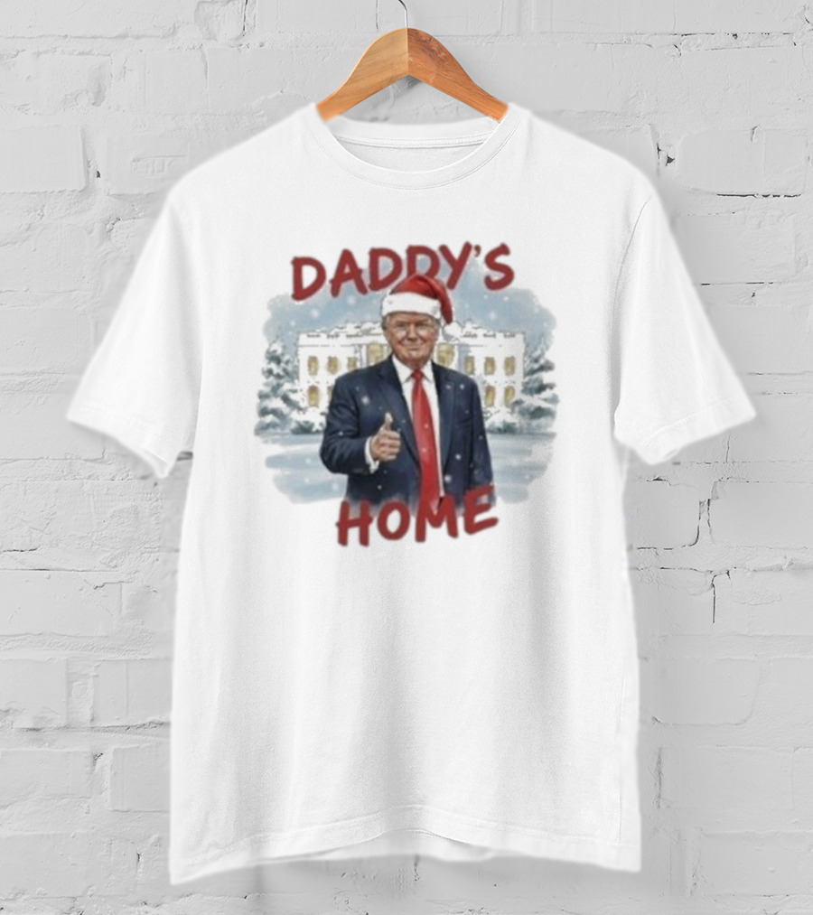 Daddy's Home Trump White House Christmas T-Shirt