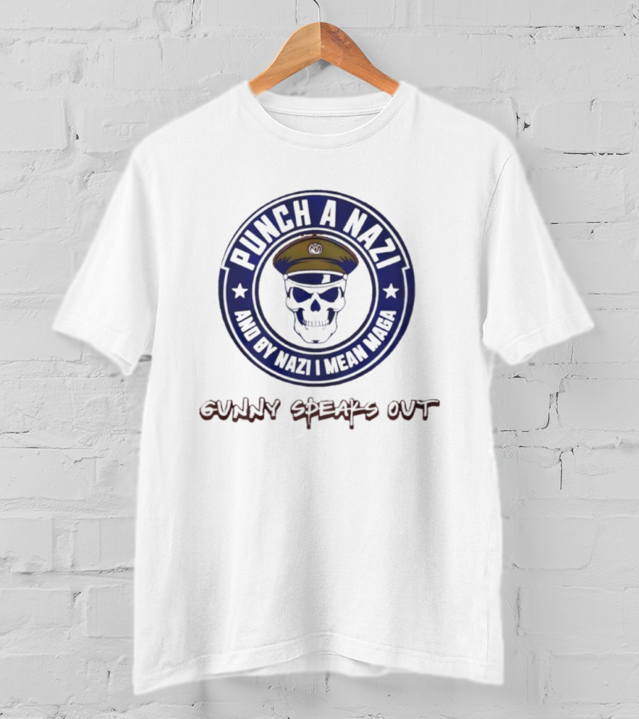 Punch A Nazi And By Nazi I Mean Maga Gulag Speaks Out T-Shirt