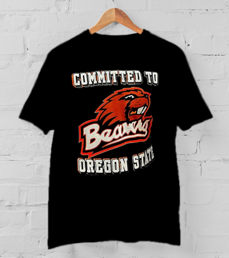 Committed To Oregon State Beavers T-Shirt