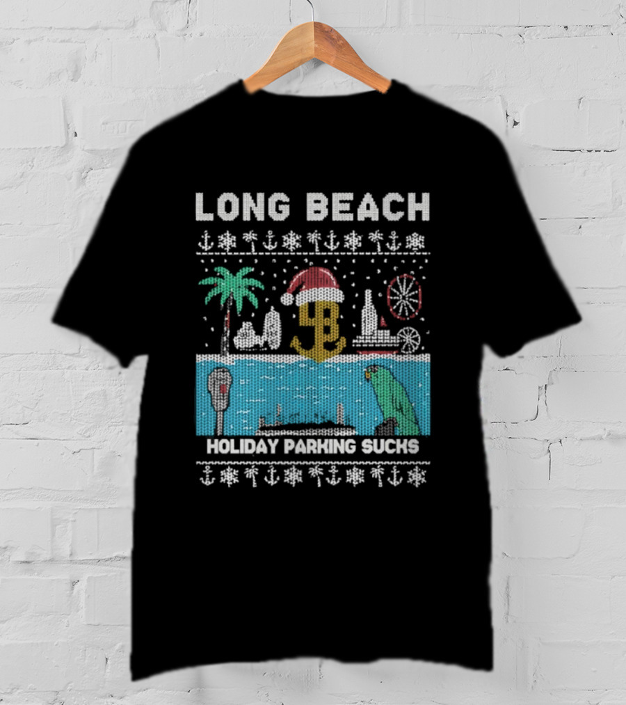 Long Beach Holiday Parking Sucks Christmas Santa Palm Tree Ferris Wheel Anchors T-Shirt