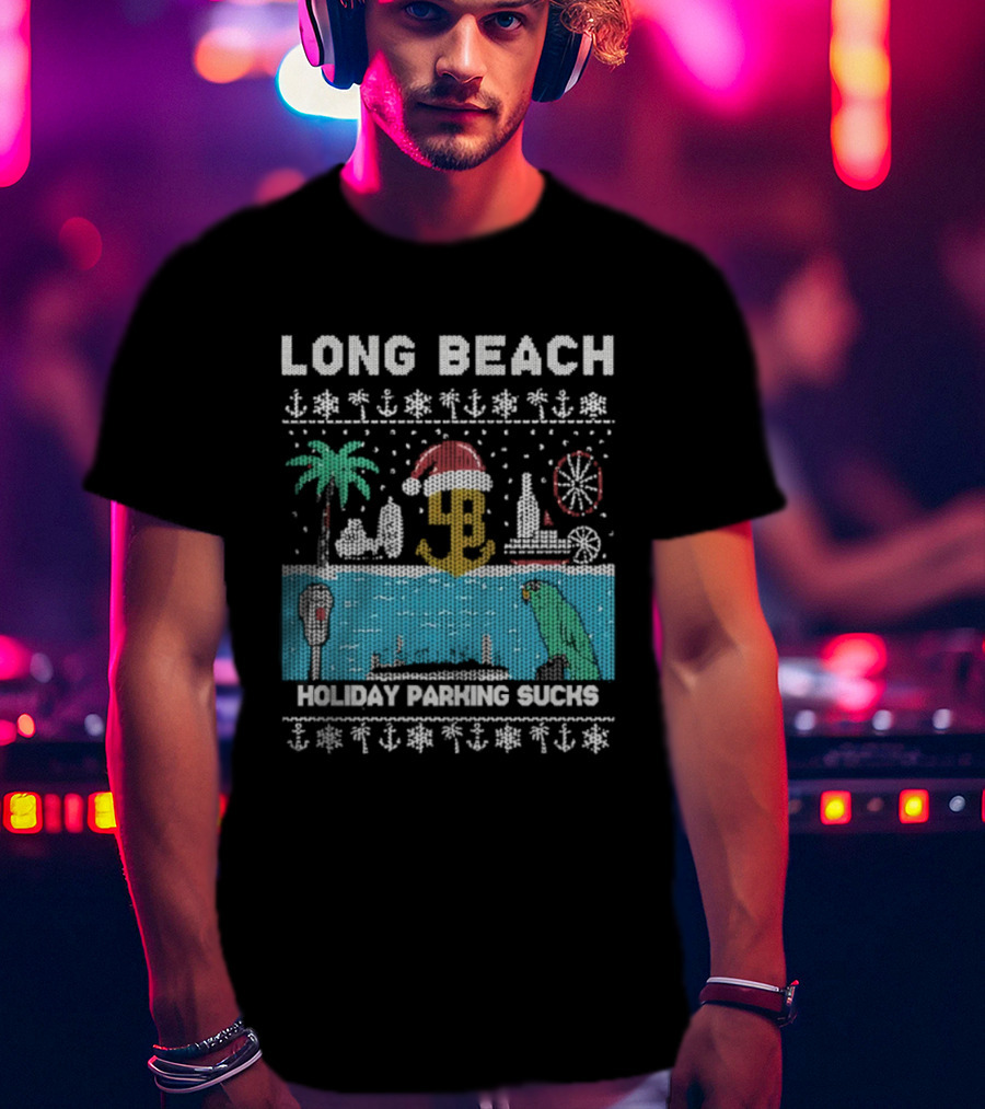 Long Beach Holiday Parking Sucks Christmas Santa Palm Tree Ferris Wheel Anchors T-Shirt