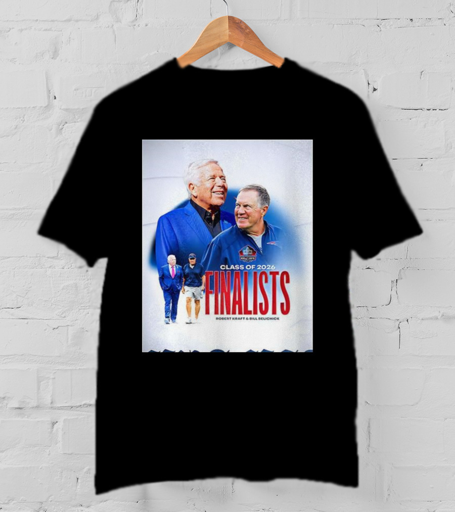 Class Of 2026 Finalists Robert Kraft Bill Belichick T-Shirt