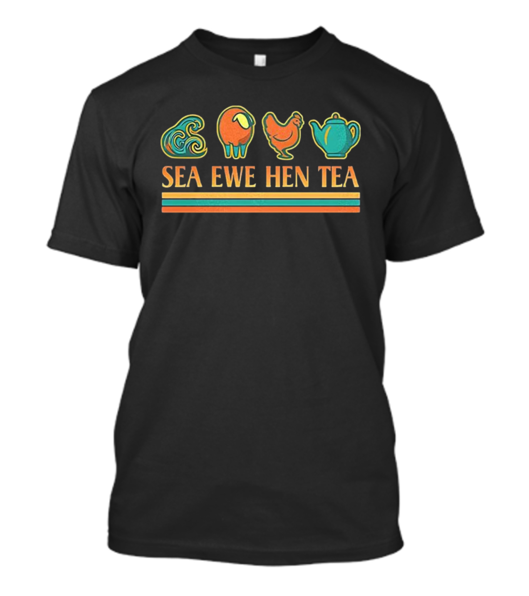 Sea Ewe Hen Tea Meme Funny Wordplay Design T-Shirt