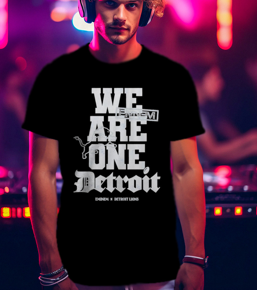 We Are One Detroit Eminem Lions Collaboration T-Shirt
