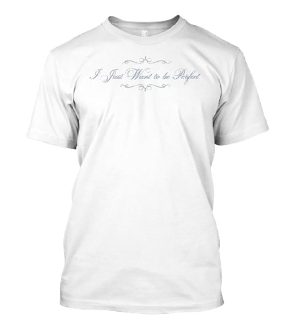 Black Swan I Just Want To Be Perfect Ornate Text Design T-Shirt