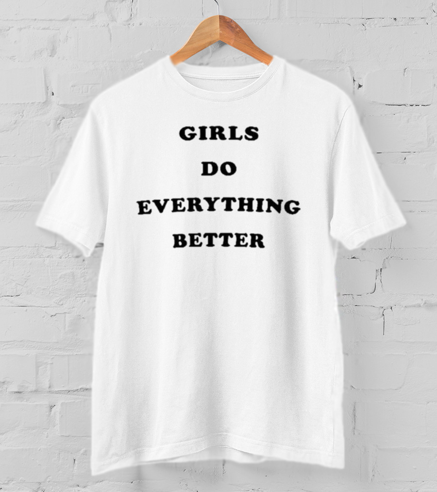 Girls Do Everything Better Effie Trinket T-Shirt