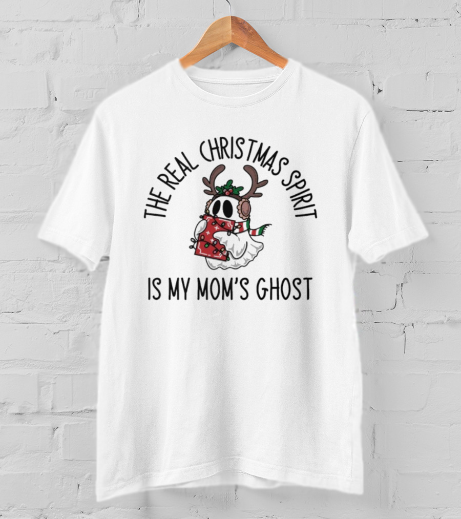 The Real Christmas Spirit Is My Mom’s Ghost Antler Ghost Christmas Scarf T-Shirt
