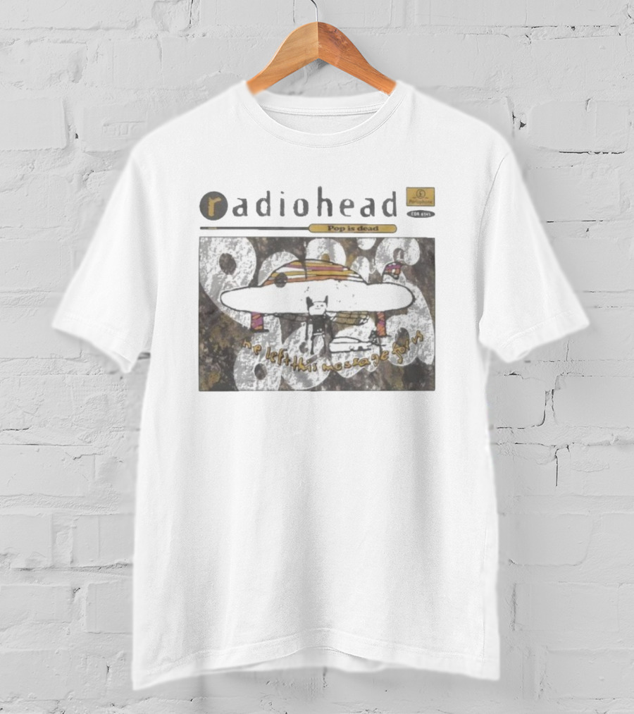 Radiohead Parlophone Pop Is Dead He Left This Message For Us T-Shirt
