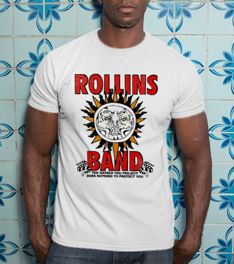 Rollins Band The End Of Silence Sun Symbol The Hatred You Project Does Nothing To Protect You T-Shirt