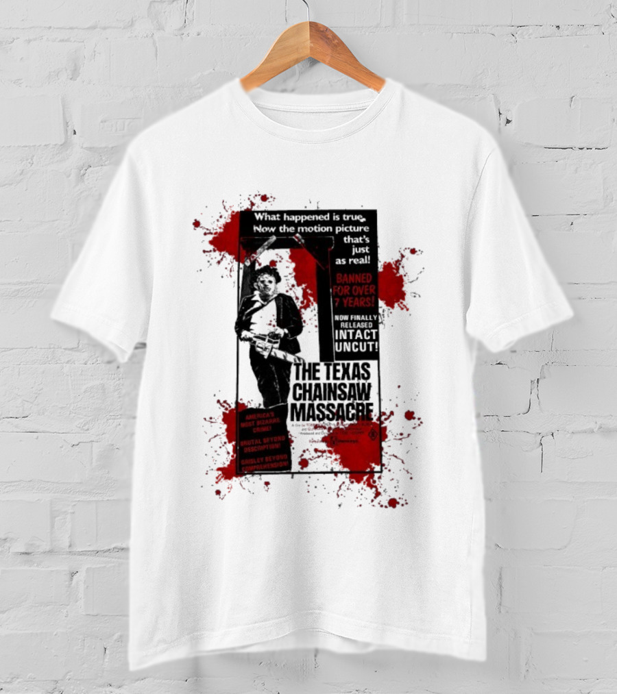 Banned For Over 7 Years The Texas Chainsaw Massacre America's Most Bizarre Crime T-Shirt