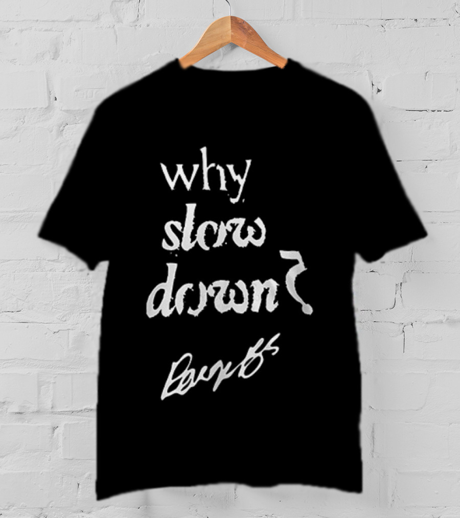 Dallas Wings Paige Bueckers Why Slow Down Rookie Of The Year Signature T-Shirt