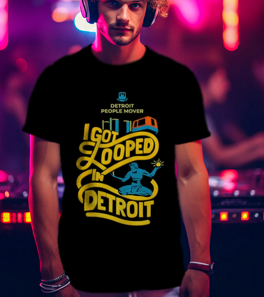 Detroit People Mover I Got Looped Spirit Of Detroit T-Shirt
