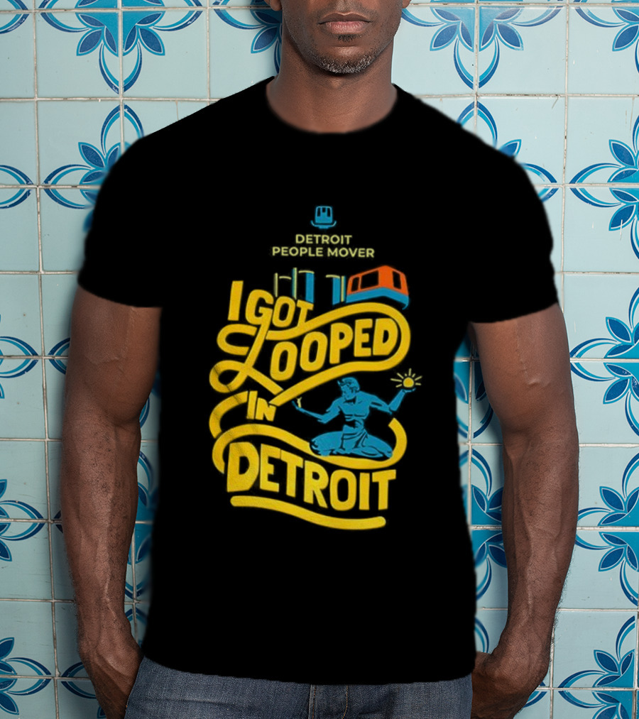 Detroit People Mover I Got Looped Spirit Of Detroit T-Shirt