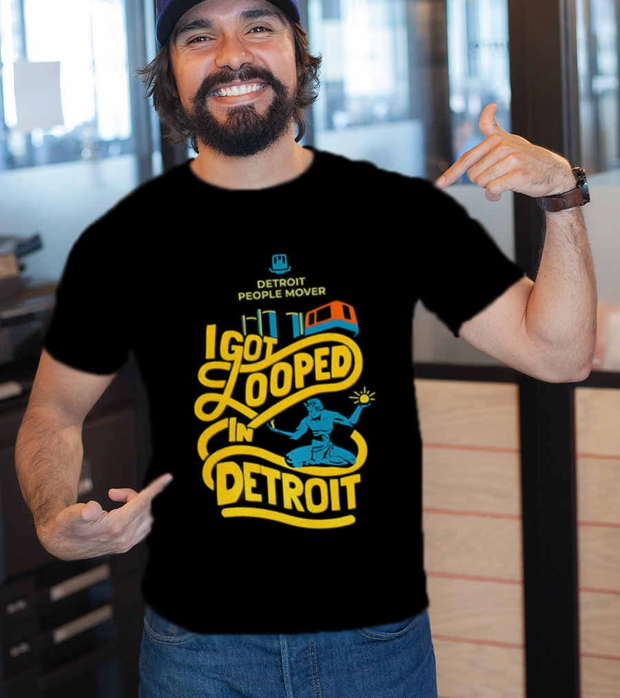 Detroit People Mover I Got Looped Spirit Of Detroit T-Shirt