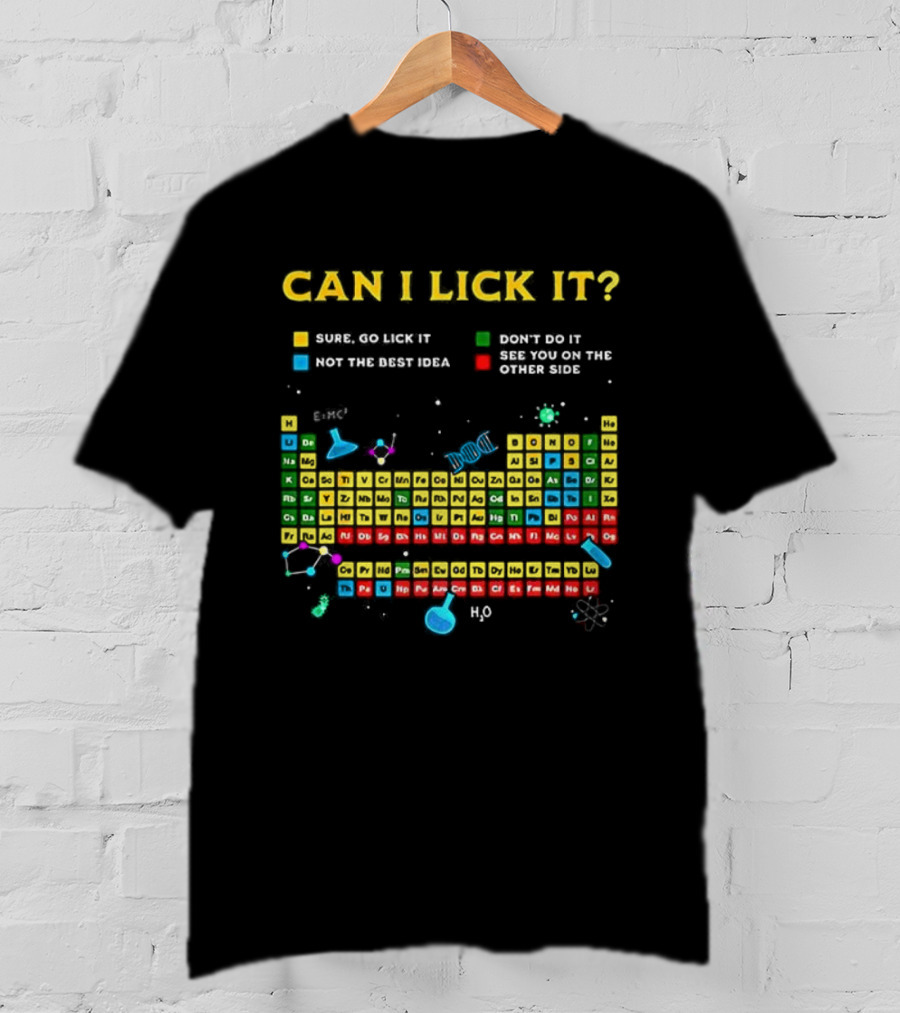 Can I Lick It Periodic Table Humor Guide Funny Chemistry Elements T-Shirt