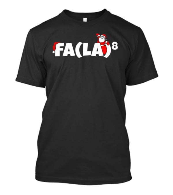 Santa Fa La La La La Christmas Math Equation Santa Hat Festive Holiday T-Shirt