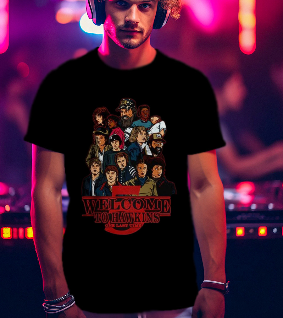 Welcome To Hawkins Stranger Things Final Season Characters One Last Time T-Shirt