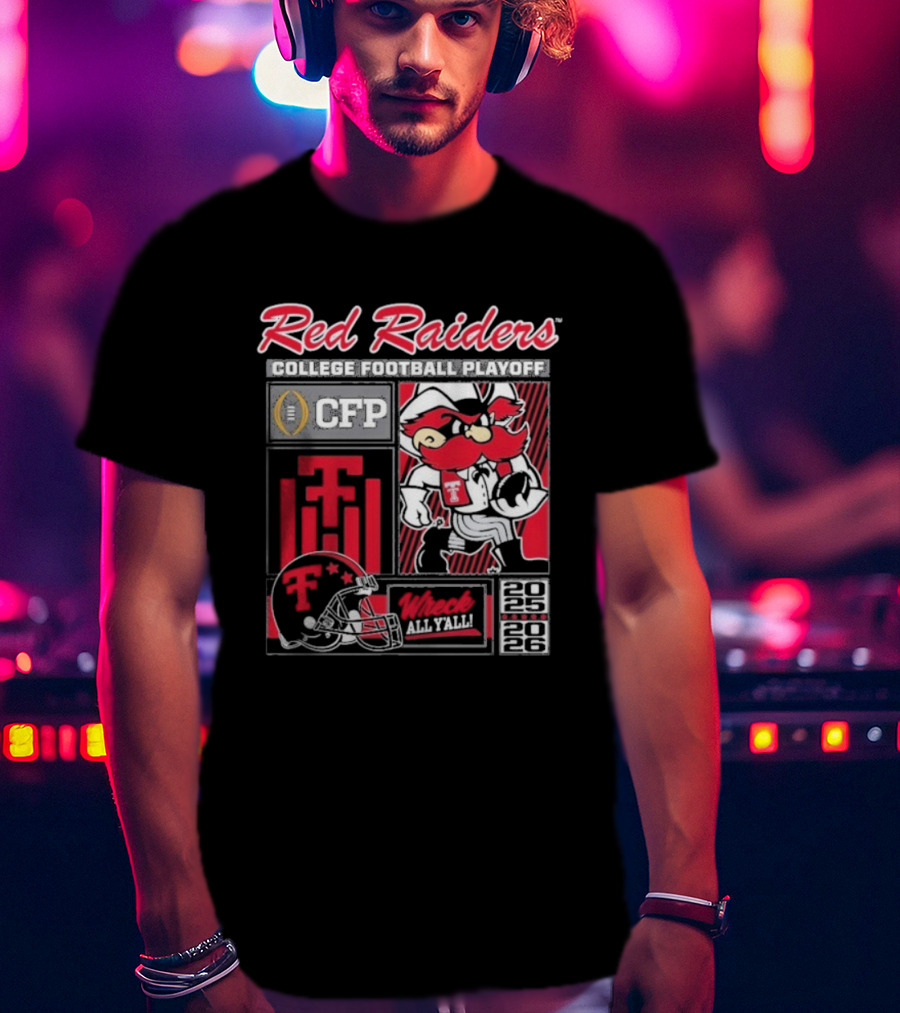 CFP Red Raiders Wreck All Y’all Texas Tech 2025 2026 Mascot T-Shirt