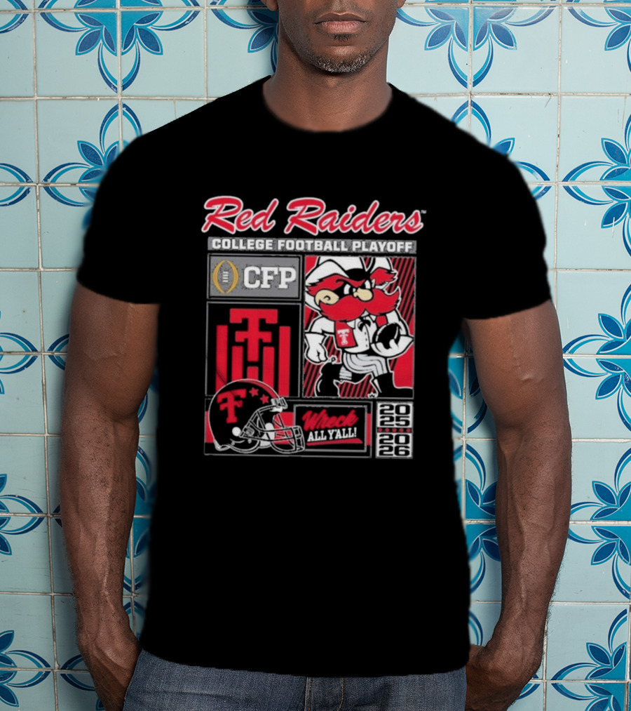 CFP Red Raiders Wreck All Y’all Texas Tech 2025 2026 Mascot T-Shirt