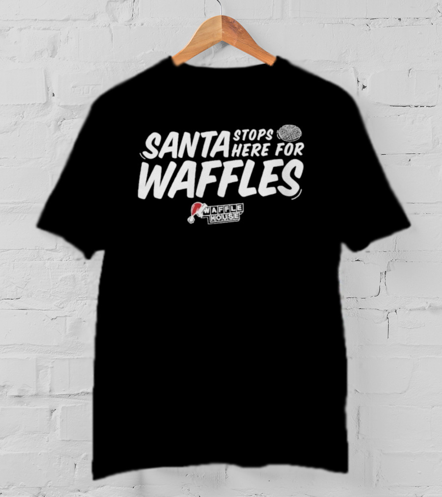 Santa Stops Here For Waffles Waffle House Christmas T-Shirt