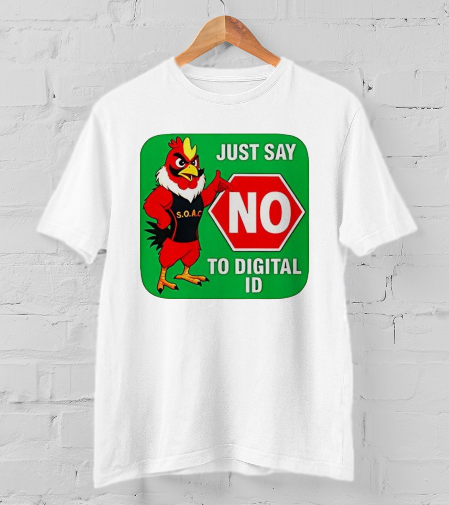 Just Say No To Digital ID SOAC Rooster Activism T-Shirt