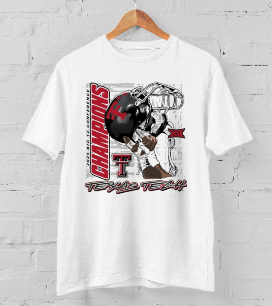 Texas Tech Red Raiders 2025 Big 12 Champions Football Raise Em Up XII T-Shirt