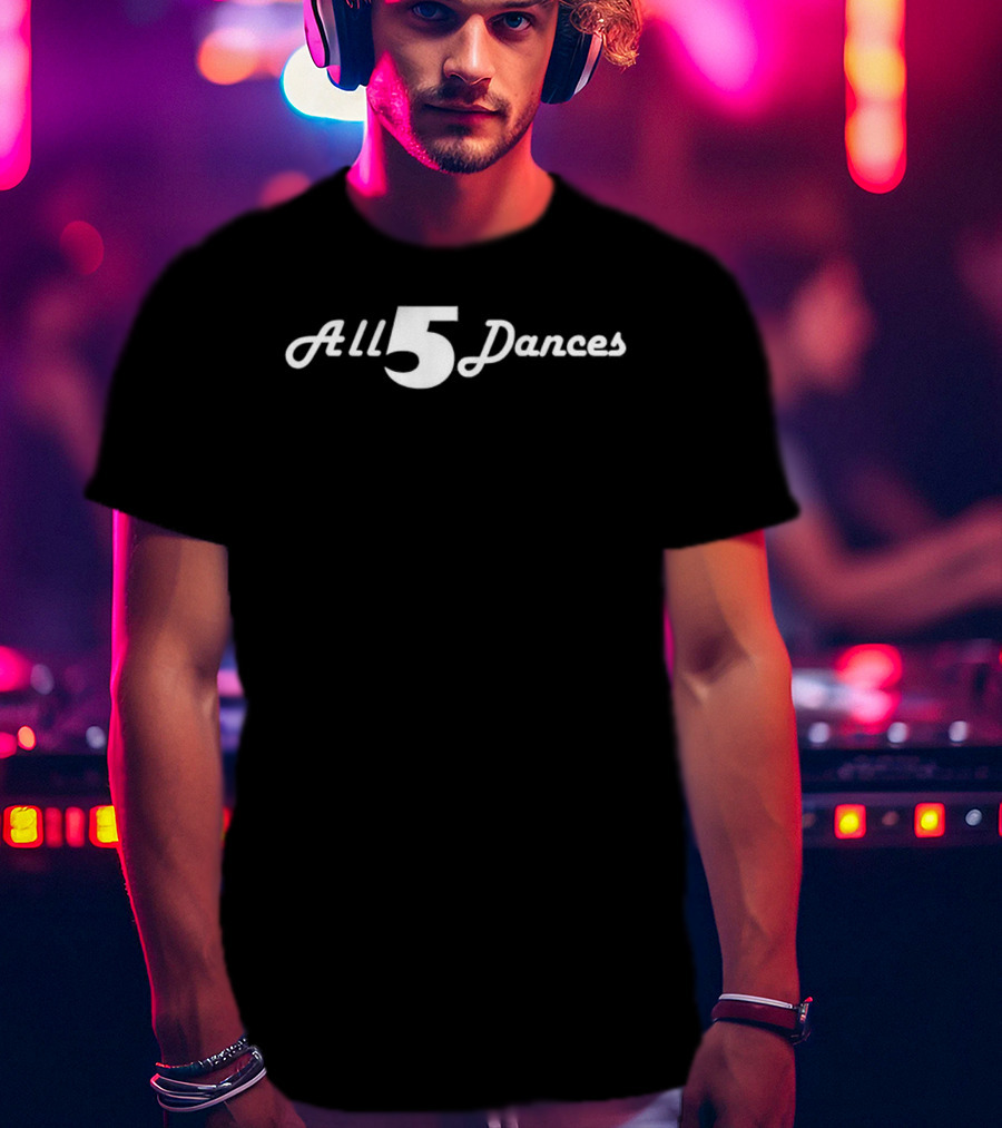 All 5 Dances T-Shirt