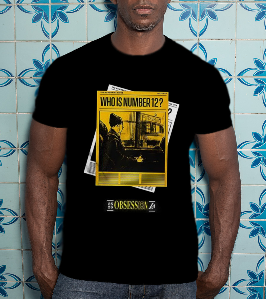 LaRavia Obsession Number 12 Who Is Number 12 July 18th T-Shirt