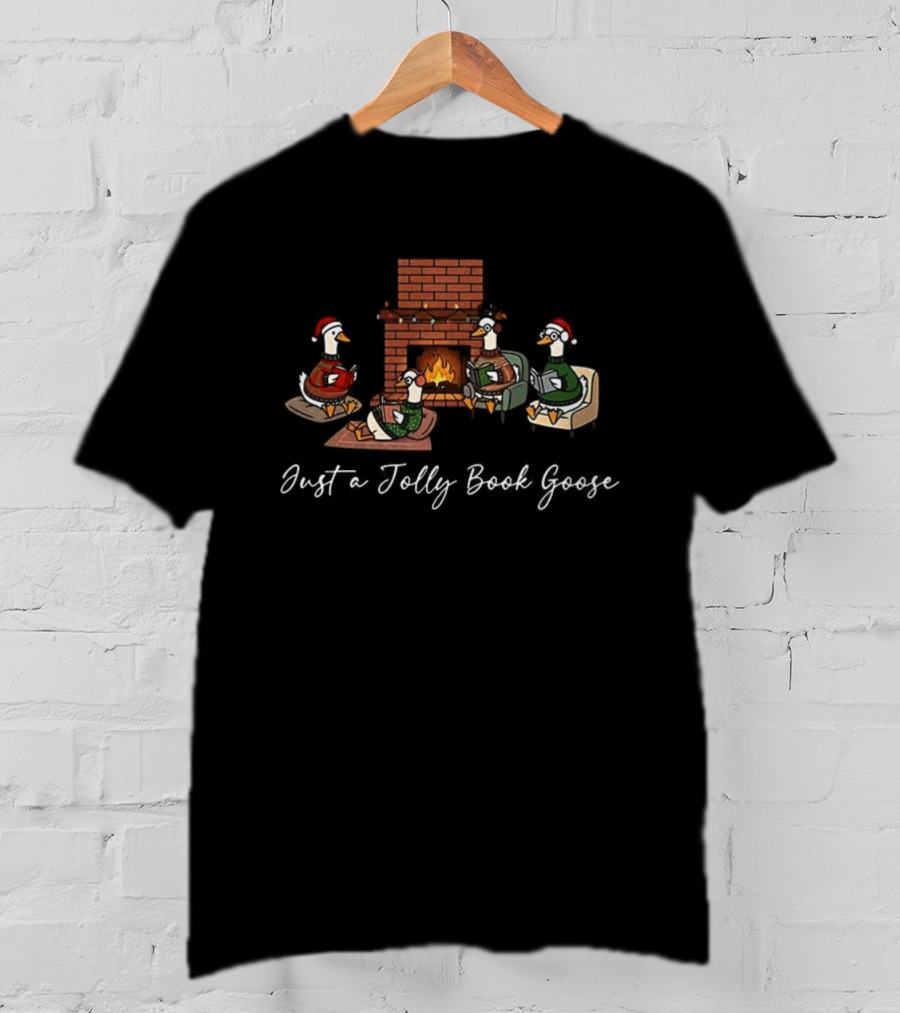 Just A Jolly Book Goose Book Lovers Goosemas Reading Book Christmas T-Shirt