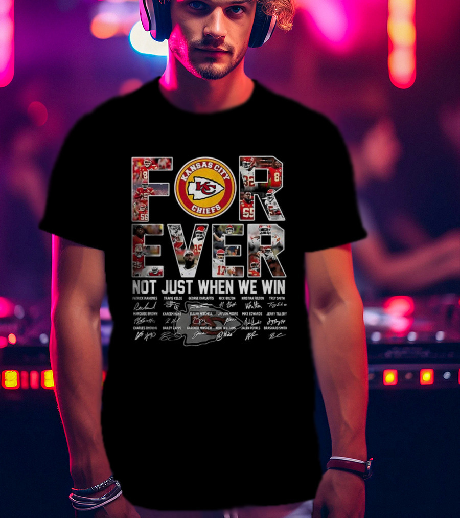 Kansas City Chiefs Forever Not Just When We Win Signature Thank You For The Memories T-Shirt
