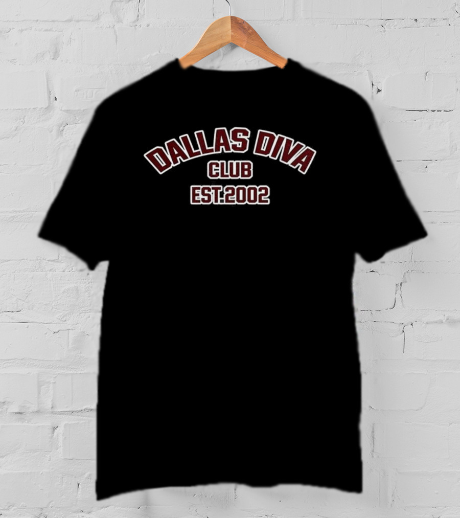Dallas Diva Club Est 2002 T-Shirt