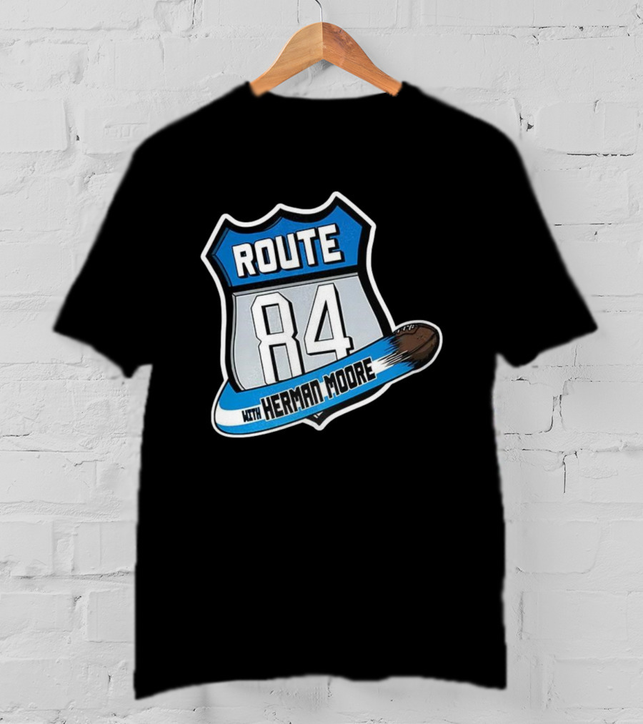 Route 84 With Herman Moore Detroit Lions Football T-Shirt
