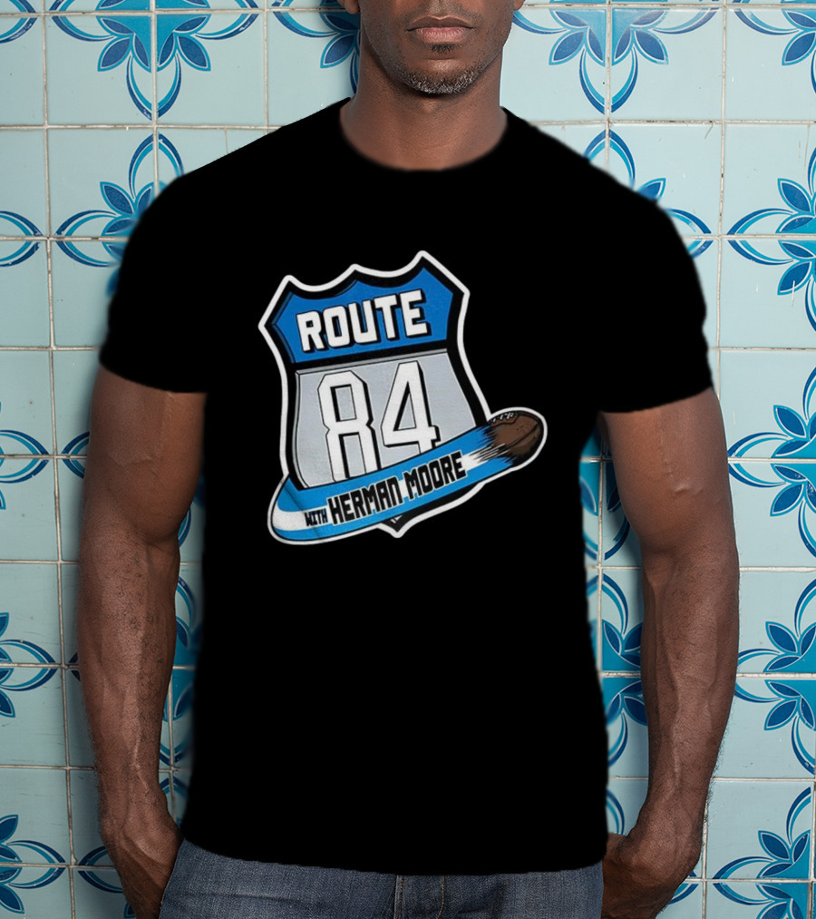 Route 84 With Herman Moore Detroit Lions Football T-Shirt