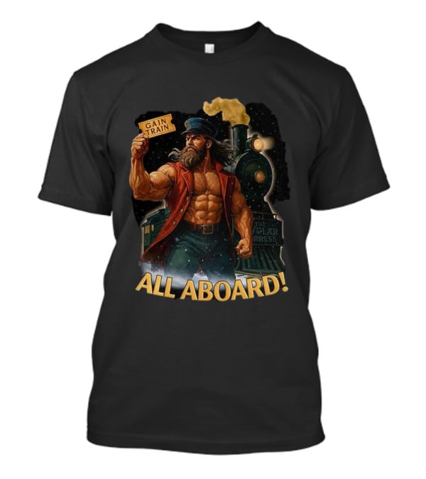 Gain Train Swolar Express All Aboard Fitness Journey T-Shirt
