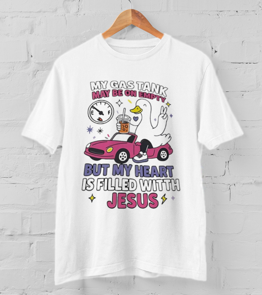 My Gas Tank May Be On Empty But My Heart Is Filled With Jesus Duck Car Boba Tea T-Shirt