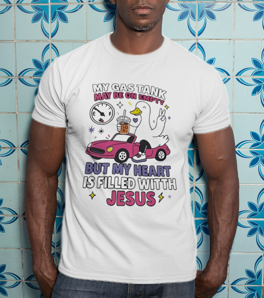 My Gas Tank May Be On Empty But My Heart Is Filled With Jesus Duck Car Boba Tea T-Shirt