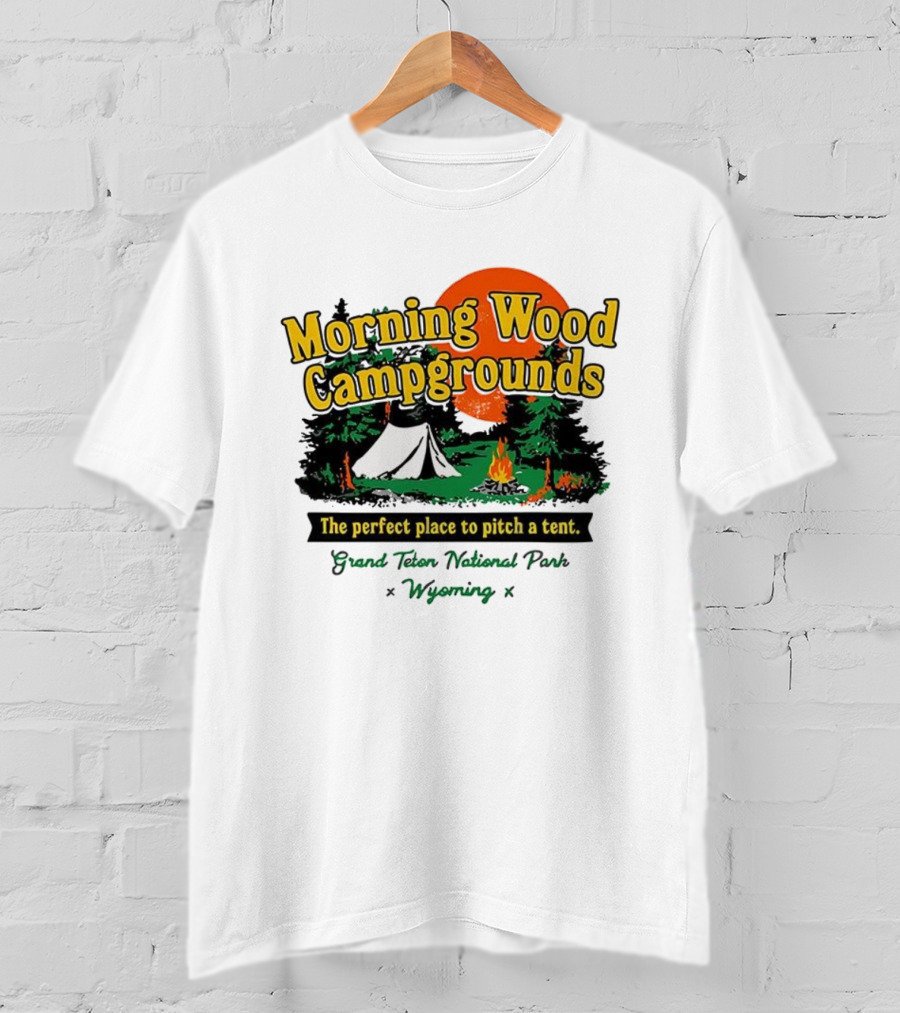 Grand Teton National Park Wyoming Morning Wood Campgrounds The Perfect Place To Pitch A Tent T-Shirt
