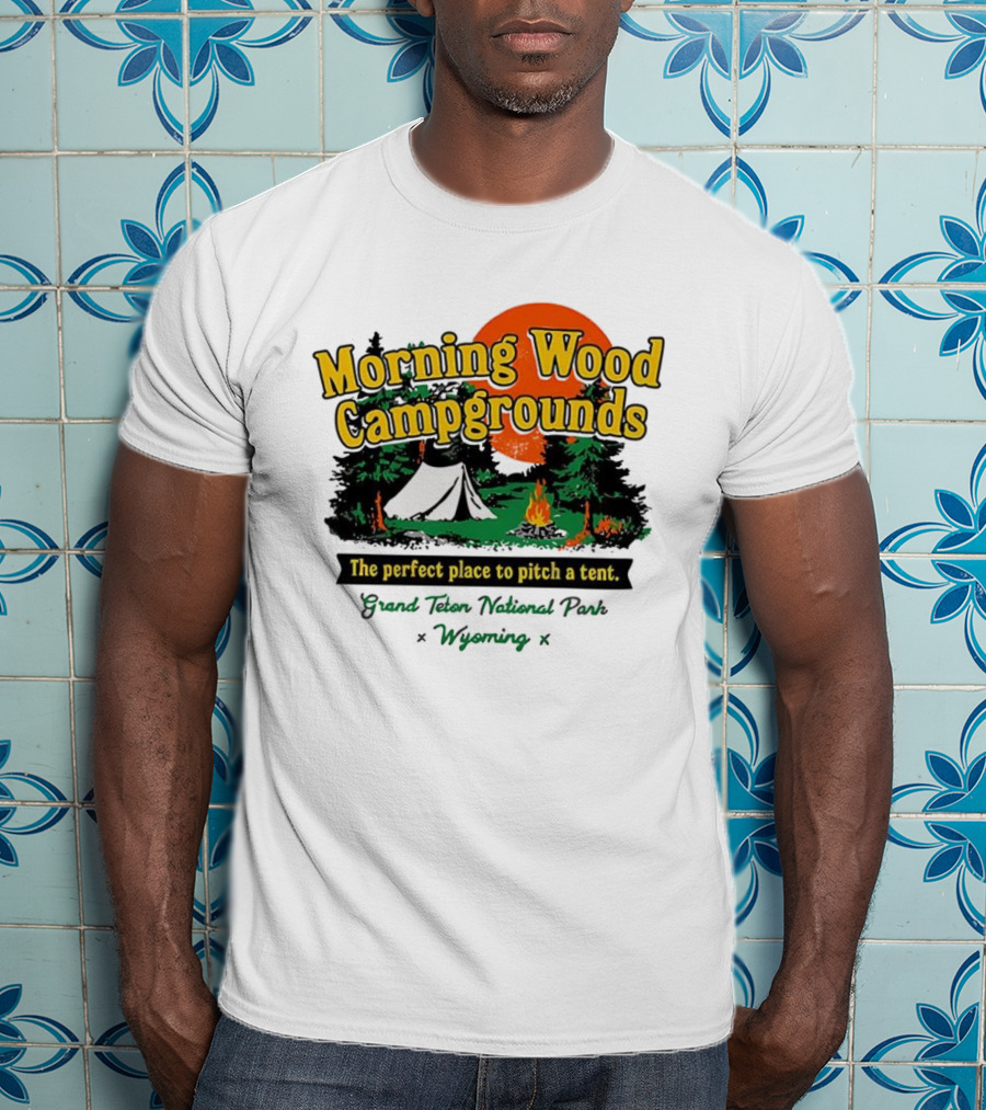 Grand Teton National Park Wyoming Morning Wood Campgrounds The Perfect Place To Pitch A Tent T-Shirt