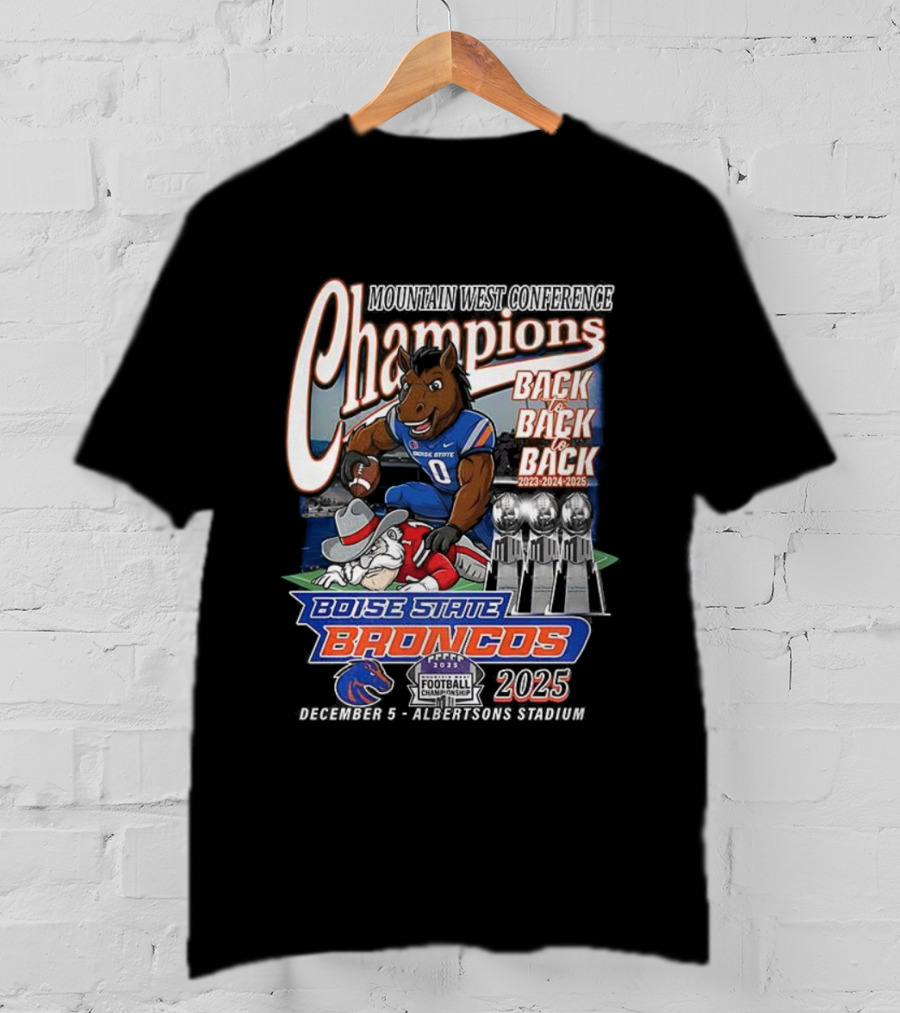 Boise State Broncos Champions Back To Back 2023 2024 2025 Mountain West Conference T-Shirt